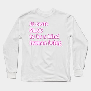 Kind human being Long Sleeve T-Shirt